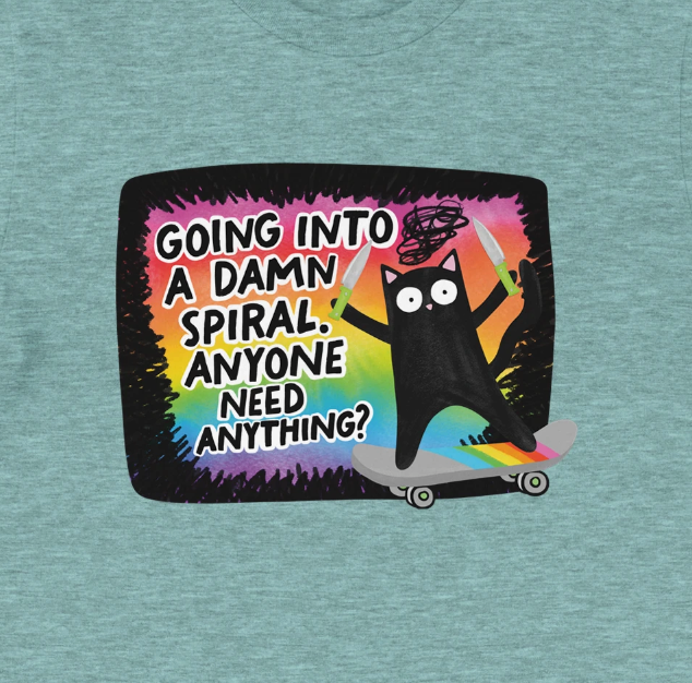 Going into a damn spiral!