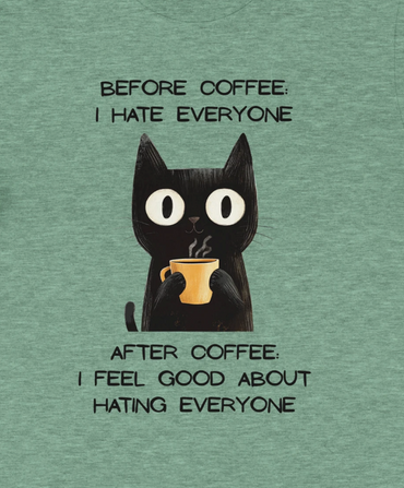 Before Coffee, I hate everyone