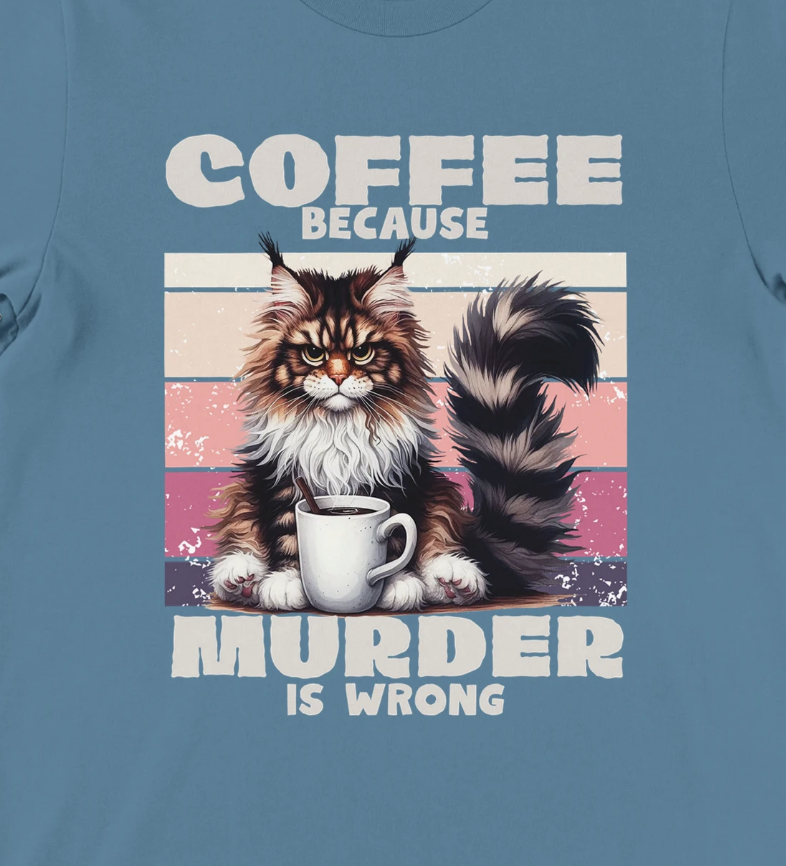 Coffee, because murder is wrong.
