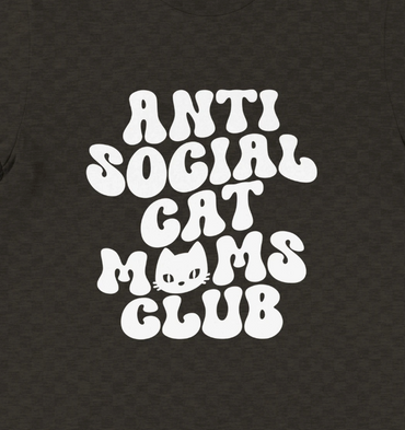 Anti Social Cat Moms Club2