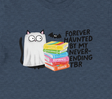 Forever haunted by  my never-ending TBR