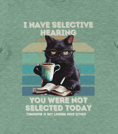 I have selective hearing.