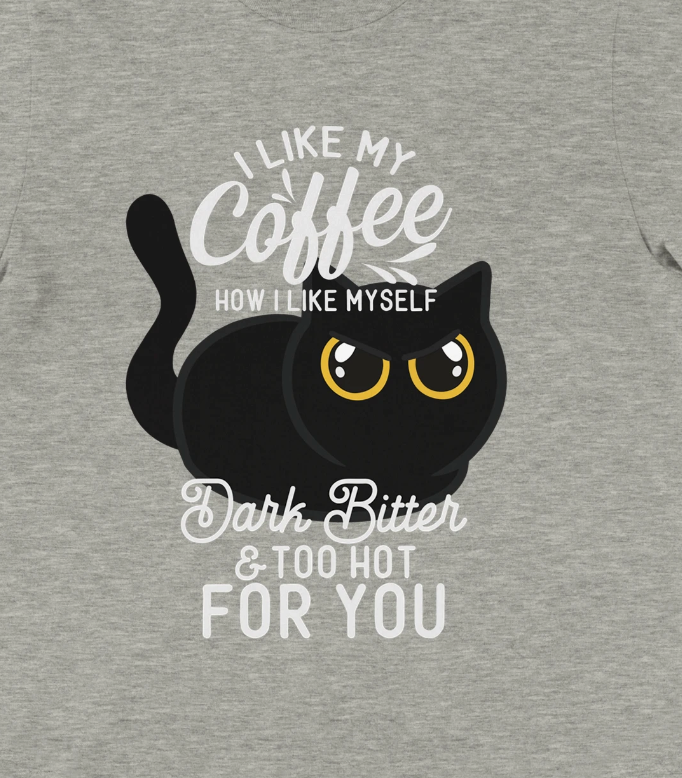 I like my coffee like I like myself...