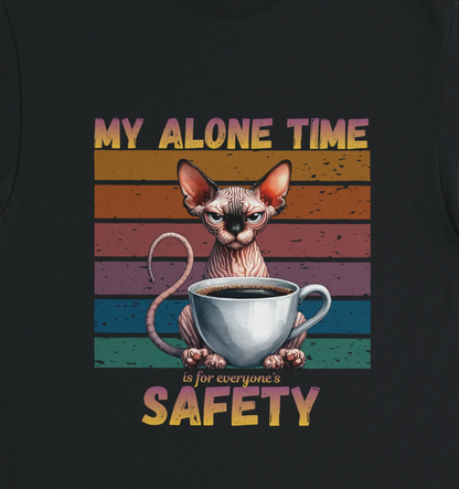 My alone time is for everyone's SAFETY.