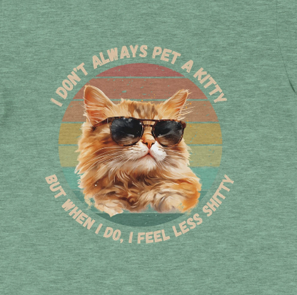 I don't always pet a kitty...