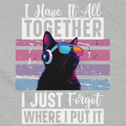 I have it all together...